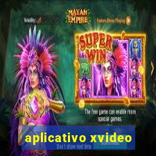 aplicativo xvideo